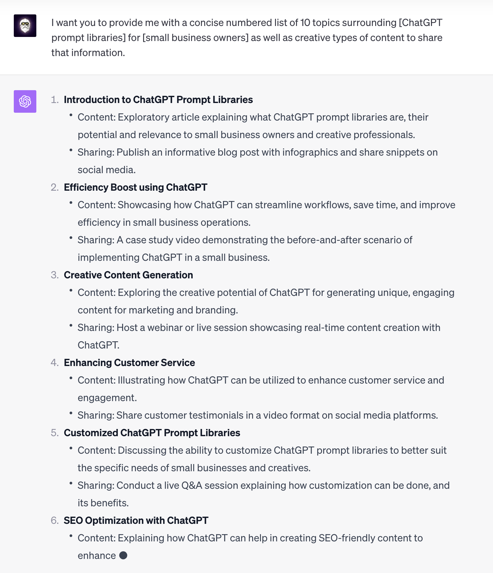 ChatGPTÂ gave me a list of 10 topics and creative ways to share that information for my target audience.